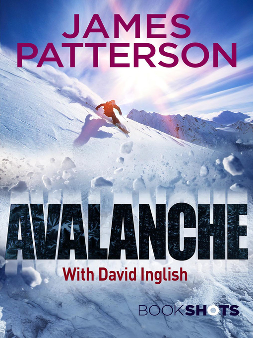 Title details for Avalanche by James Patterson - Available